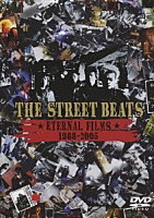 ＴＨＥ　ＳＴＲＥＥＴ　ＢＥＡＴＳ「 ＥＴＥＲＮＡＬ　ＦＩＬＭＳ　１９８８－２００５」