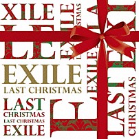 ＥＸＩＬＥ 「ＬＡＳＴ　ＣＨＲＩＳＴＭＡＳ」