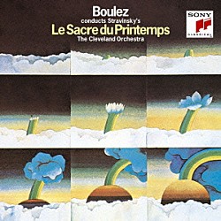 ピエール・ブーレーズ クリーヴランド管弦楽団 ザ・ニューヨーク・フィルハーモニック「ストラヴィンスキー：春の祭典、ペトルーシュカ」