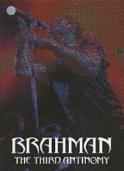 ＢＲＡＨＭＡＮ「ＴＨＥ　ＴＨＩＲＤ　ＡＮＴＩＮＯＭＹ」