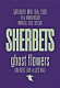 ＳＨＥＲＢＥＴＳ「ｇｈｏｓｔ　ｆｌｏｗｅｒｓ　ＧＲＥＡＴＥＳＴ　ＬＩＶＥ　ａｔ　ＪＣＢ　ＨＡＬＬ」