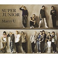 Ｓｕｐｅｒ　Ｊｕｎｉｏｒ「 －Ｍａｒｒｙ　Ｕ－」