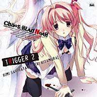 喜多村英梨「 ＣＨＡＯＳ；ＨＥＡＤ　～ＴＲＩＧＧＥＲ２～「Ｔｒｕｓｔ　ｉｎ　ｍｅ」」