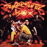 ＳＵＰＥＲ　ＢＵＴＴＥＲ　ＤＯＧ「 ＳＵＰＥＲ　ＢＵＴＴＥＲ　ＢＯＸ」