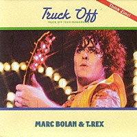 マーク・ボラン＆Ｔ．Ｒｅｘ「 トラック・オフ」