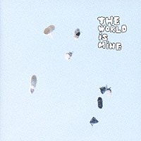 くるり「 ＴＨＥ　ＷＯＲＬＤ　ＩＳ　ＭＩＮＥ」