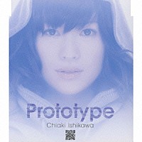 石川智晶「 Ｐｒｏｔｏｔｙｐｅ　ｃ／ｗ　ｓｑｕａｌｌ」