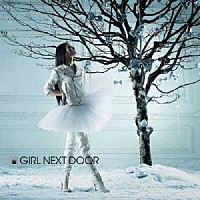 ＧＩＲＬ　ＮＥＸＴ　ＤＯＯＲ「 ＧＩＲＬ　ＮＥＸＴ　ＤＯＯＲ」