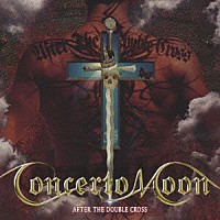 Ｃｏｎｃｅｒｔｏ　Ｍｏｏｎ「 ＡＦＴＥＲ　ＴＨＥ　ＤＯＵＢＬＥ　ＣＲＯＳＳ」