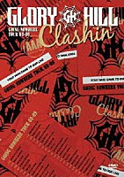 ＧＬＯＲＹ　ＨＩＬＬ「 Ｃｌａｓｈｉｎ’　ＧＯＩＮＧ　ＮＯＷＨＥＲＥ　ＴＯＵＲ　０８－０９」