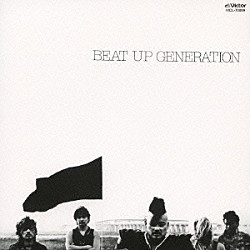 ＡＮＡＲＣＨＹ「ＢＥＡＴ　ＵＰ　ＧＥＮＥＲＡＴＩＯＮ」