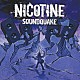 ＮＩＣＯＴＩＮＥ「ＳＯＵＮＤＱＵＡＫＥ」