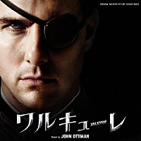 ジョン・オットマン「 オリジナル・サウンドトラック　ワルキューレ」