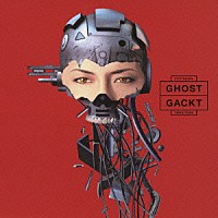 Ｇａｃｋｔ「 ＧＨＯＳＴ」