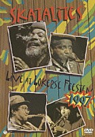 ザ・スカタライツ「 スカタライツ　ＬＩＶＥ　ＡＴ　ＬＯＫＥＲＳＥ　ＦＥＥＳＴＥＮ　１９９７」