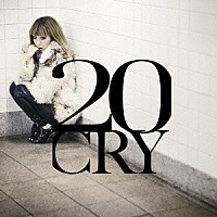 加藤ミリヤ「 ２０－ＣＲＹ－」