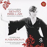 ヴェッセリーナ・カサロヴァ「 ヘンデル：オペラ・アリア集　ジョヴァンニ・カレスティーニのためのアリア集」