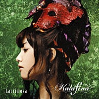 Ｋａｌａｆｉｎａ「 Ｌａｃｒｉｍｏｓａ」