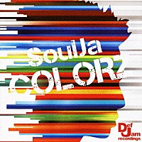 ＳｏｕｌＪａ「 ＣＯＬＯＲＺ」