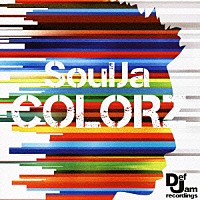 ＳｏｕｌＪａ「 ＣＯＬＯＲＺ」