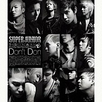 Ｓｕｐｅｒ　Ｊｕｎｉｏｒ「 ＴＨＥ　ＳＥＣＯＮＤ　ＡＬＢＵＭ　Ｄｏｎ’ｔ　Ｄｏｎ」