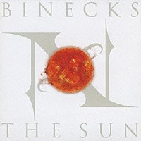 ＢＩＮＥＣＫＳ「 ＴＨＥ　ＳＵＮ」