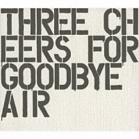 ＡＩＲ「 Ｔｈｒｅｅ　Ｃｈｅｅｒｓ　Ｆｏｒ　Ｇｏｏｄｂｙｅ　～Ｔｈｅ　Ｂｅｓｔ　Ｏｆ　ＡＩＲ～」