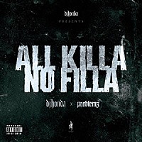 ｄｊ　ｈｏｎｄａ　×　Ｐｒｏｂｌｅｍｚ「 ＡＬＬ　ＫＩＬＬＡ／ＮＯ　ＦＩＬＬＡ」