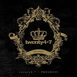 ｔｗｅｎｔｙ４－７「ＰＲＯＧＲＥＳＳ」