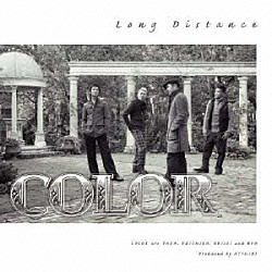 ＣＯＬＯＲ「Ｌｏｎｇ　Ｄｉｓｔａｎｃｅ」