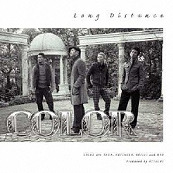 ＣＯＬＯＲ「Ｌｏｎｇ　Ｄｉｓｔａｎｃｅ」