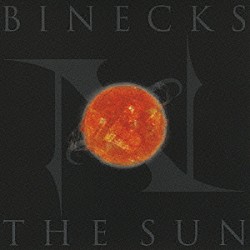 ＢＩＮＥＣＫＳ「ＴＨＥ　ＳＵＮ」