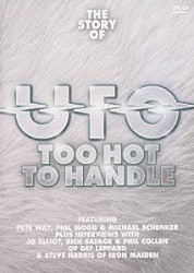 ＵＦＯ「トゥー・ホット・トゥ・ハンドル　ザ・ストーリー・オブ・ＵＦＯ～Ｊａｐａｎｅｓｅ　Ｅｄｉｔｉｏｎ」