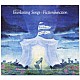 ＦｉｃｔｉｏｎＪｕｎｃｔｉｏｎ「Ｅｖｅｒｌａｓｔｉｎｇ　Ｓｏｎｇｓ」