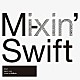 Ｍ－Ｓｗｉｆｔ「Ｍｉｘｉｎ’Ｊａｐａｎ　Ｉｓｓｕｅ　ｍｉｘｅｄ　ｂｙ　Ｍ－Ｓｗｉｆｔ」