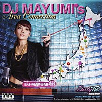 ＤＪ　ＭＡＹＵＭＩ「 ＤＪ　ＭＡＹＵＭＩ’ｓ　Ａｒｅａ　Ｃｏｎｎｅｃｔｉｏｎ」