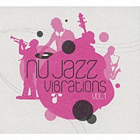 （オムニバス）「 ｎＵ　Ｊａｚｚ　ＶｉＢｒａｔｉｏｎｓ　ＶＯＬ．１」