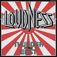 ＬＯＵＤＮＥＳＳ「 サンダー・イン・ジ・イースト」