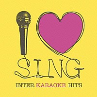 （オムニバス）「 Ｉ　□　ＳＩＮＧ　ＩＮＴＥＲ　ＫＡＲＡＯＫＥ　ＨＩＴＳ」