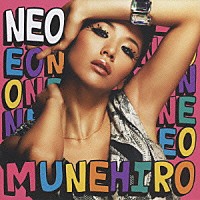 ＭＵＮＥＨＩＲＯ「 ＮＥＯ」