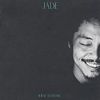 谷村新司「 ＪＡＤＥ－翡翠－」