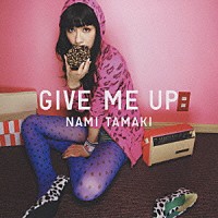 玉置成実「 ＧＩＶＥ　ＭＥ　ＵＰ」