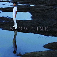 玉木宏「 ＳＬＯＷ　ＴＩＭＥ」