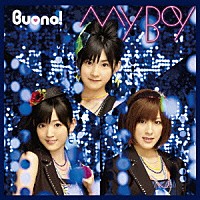 Ｂｕｏｎｏ！「 ＭＹ　ＢＯＹ」