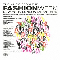 （オムニバス）「 ＴＨＥ　ＭＵＳＩＣ　ＦＲＯＭ　ＴＨＥ　ＦＡＳＨＩＯＮ　ＷＥＥＫ　ＮＥＷ　ＹＯＲＫ　ＬＯＮＤＯＮ　ＭＩＬＡＮ　ＰＡＲＩＳ　ＩＳＳＵＥ＃０５」