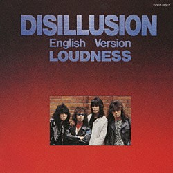 ＬＯＵＤＮＥＳＳ「ＤＩＳＩＬＬＵＳＩＯＮ　Ｅｎｇｌｉｓｈ　Ｖｅｒｓｉｏｎ」