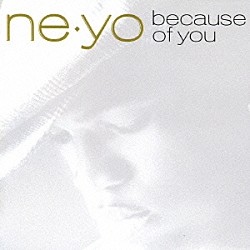 Ｎｅ－Ｙｏ「ビコーズ・オブ・ユー」