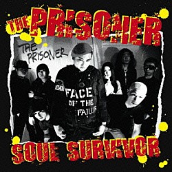 ＴＨＥ　ＰＲＩＳＯＮＥＲ「ＳＯＵＬ　ＳＵＲＶＩＶＯＲ」