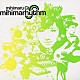 ｍｉｈｉｍａｒｕ　ＧＴ「ｍｉｈｉｍａｒｈｙｔｈｍ」