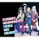 Ｔｏｍｍｙ　ｈｅａｖｅｎｌｙ６「Ｉ　ＫＩＬＬ　ＭＹ　ＨＥＡＲＴ」